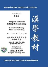 Religiöse Stätten in Pekings Urbanisierung - Bestandsveränderung, Abriss und Umsiedlung