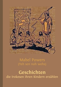 Geschichten, die Irokesen ihren Kindern erzählen