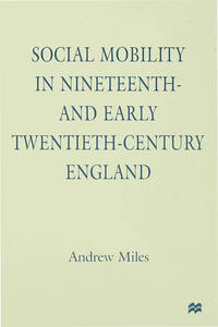 Social Mobility in Nineteenth- and Early Twentieth-Century England