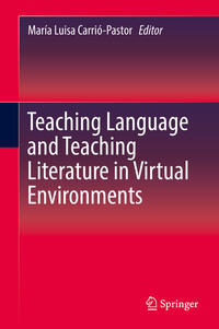 Teaching Language and Teaching Literature in Virtual Environments