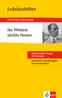 Klett Lektürehilfen Erich Maria Remarque, Im Westen nichts Neues