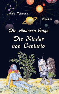 Die Andorra-Saga: Die Kinder von Centurio