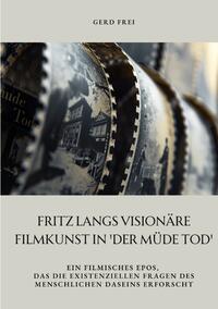 Fritz Langs visionäre Filmkunst in 'Der müde Tod'