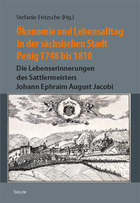 Ökonomie und Lebensalltag in der sächsischen Stadt Penig 1748 bis 1810