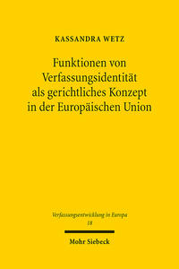 Funktionen von Verfassungsidentität als gerichtliches Konzept in der Europäischen Union