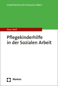 Pflegekinderhilfe in der Sozialen Arbeit