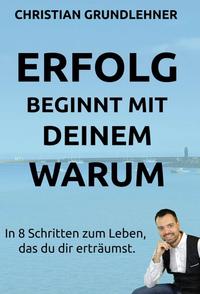 Erfolg beginnt mit deinem Warum