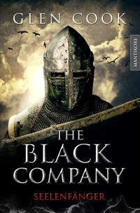 The Black Company 1 - Seelenfänger: Ein Dark-Fantasy-Roman von Kult Autor Glen Cook