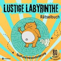 Lustige Labyrinthe Rätselbuch für Kinder & Tweens - Mitmachbuch für clevere Jungs & Mädchen - Geschenkidee Kinder gegen Langeweile