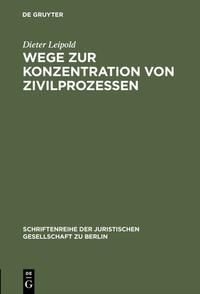 Wege zur Konzentration von Zivilprozessen