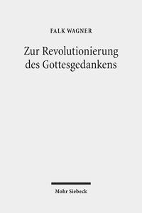 Zur Revolutionierung des Gottesgedankens