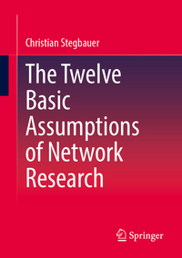 The Twelve Basic Assumptions of Network Research