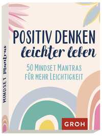 Positiv denken - leichter leben