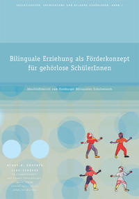 Bilinguale Erziehung als Förderkonzept für gehörlose SchülerInnen