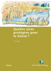 Quelles aires protégées pour la Suisse ?