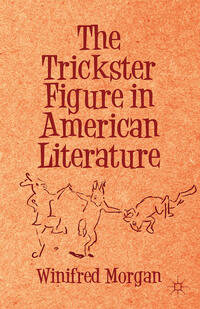 The Trickster Figure in American Literature