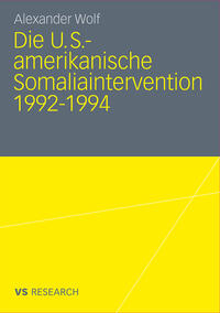 Die U.S.-amerikanische Somaliaintervention 1992-1994