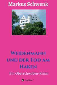 Weidenmann und der Tod am Haken