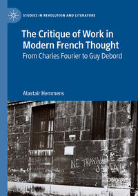 The Critique of Work in Modern French Thought