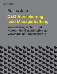 D&O – Versicherung und Managerhaftung