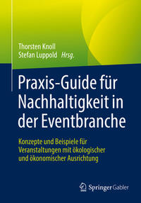 Praxis-Guide für Nachhaltigkeit in der Eventbranche