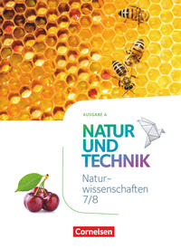 Natur und Technik - Naturwissenschaften: Neubearbeitung - Ausgabe A - 7./8. Schuljahr: Naturwissenschaften