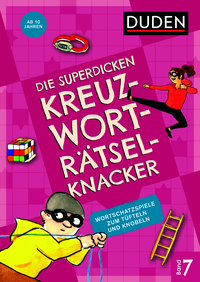 Die superdicken Kreuzworträtselknacker – ab 10 Jahren (Band 7)