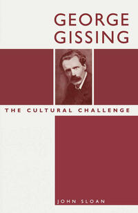 George Gissing: The Cultural Challenge