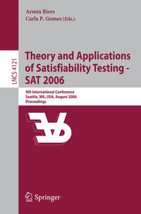 Theory and Applications of Satisfiability Testing - SAT 2006