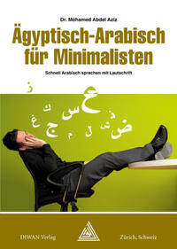 Ägyptisch-Arabisch für Minimalisten Deutsch/phonetisch