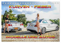 Kurven - Fieber - Modelle und Autos (Tischkalender 2025 DIN A5 quer), CALVENDO Monatskalender