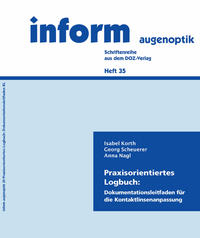 Praxisorientiertes Logbuch: Dokumentationsleitfaden für die Kontaktlinsenanpassung