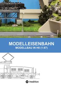 MODELLEISENBAHN - MODELLBAU IN HO (1:87)