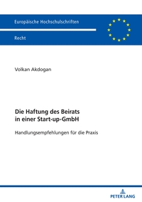 Die Haftung des Beirats in einer Start-up-GmbH