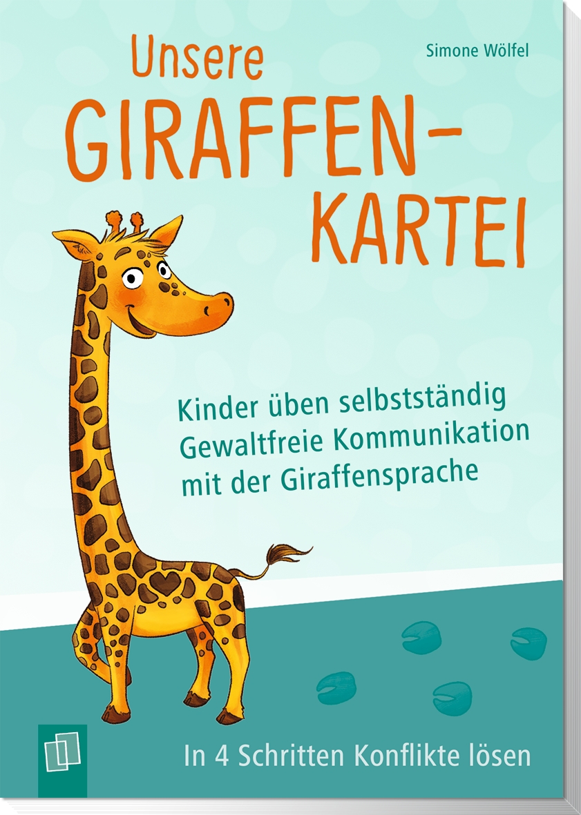 Unsere Giraffen-Kartei – Kinder üben selbstständig gewaltfreie Kommunikation mit der Giraffensprache