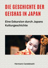 Die Geschichte der Geishas in Japan