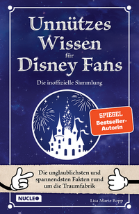 Unnützes Wissen für Disney-Fans – Die inoffizielle Sammlung