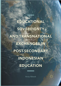 Educational Sovereignty and Transnational Exchanges in Post-Secondary Indonesian Education