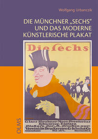 Die Münchner "Sechs" und das moderne künstlerische Plakat