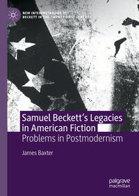 Samuel Beckett’s Legacies in American Fiction