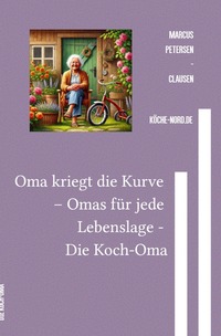 Omas für jede Lebenslage / Oma kriegt die Kurve – Omas für jede Lebenslage -