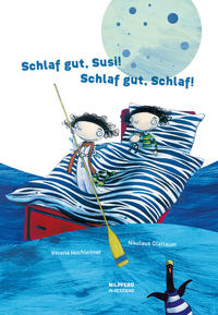 Schlaf gut, Susi! Schlaf gut, Schlaf!