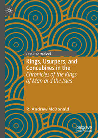 Kings, Usurpers, and Concubines in the 'Chronicles of the Kings of Man and the Isles'