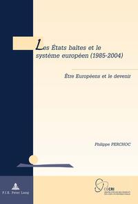 Les États baltes et le système européen (1985–2004)