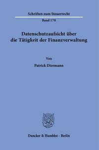 Datenschutzaufsicht über die Tätigkeit der Finanzverwaltung.