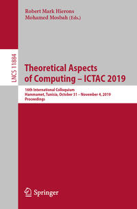 Theoretical Aspects of Computing – ICTAC 2019