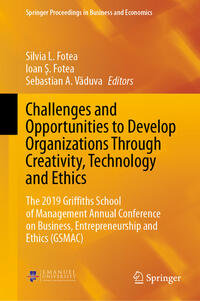 Challenges and Opportunities to Develop Organizations Through Creativity, Technology and Ethics