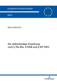 Die selbstständige Einziehung nach § 76a Abs. 4 StGB und § 437 StPO