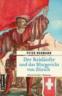 Der Reisläufer und das Blutgericht von Zürich