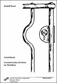 Gestalterisches Zeichnen im Metallbau / Arbeitsbuch